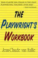 The Playwright's Workbook 1557833028 Book Cover