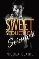 Sweet Seduction Serenade 1484812352 Book Cover