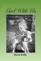 God With Us: A 5 - week Devotional SOAP Scripture Study of the Announcement, Birth, and Early Life of Jesus 1791673090 Book Cover