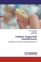 Implant Supported Overdentures: Revolutionary Switch in Complete Denture Era 6202555726 Book Cover