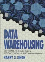 Data Warehousing: Concepts, Technologies, Implementations, and Management 013591793X Book Cover