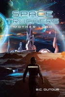 Space Truckers 1956349588 Book Cover