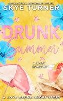 Drunk Summer: A Love Drunk Short Story (Love Drunk Short Stories) B0FPRMZ733 Book Cover