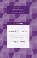 Cyberbullying: Approaches, Consequences and Interventions 1137500085 Book Cover