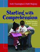 Starting With Comprehension: Reading Strategies For The Youngest Learners 1571103961 Book Cover
