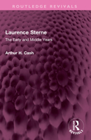 Laurence Sterne: The Early & Middle Years 1032379480 Book Cover