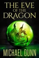 The Eve of the Dragon: Book 1 of the New Wizards Series 1075999413 Book Cover