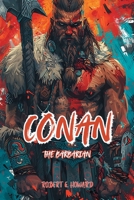 Conan the Barbarian: The Complete Collection 1804672416 Book Cover