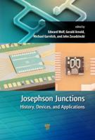 Josephson Junctions: History, Devices, and Applications 9814745472 Book Cover