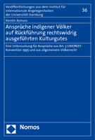 Anspruche Indigener Volker Auf Ruckfuhrung Rechtswidrig Ausgefuhrten Kulturgutes: Eine Untersuchung Fur Anspruche Aus Art. 5 Unidroit-Konvention 1995 3832965386 Book Cover