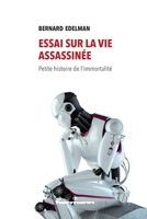 Essai sur la vie assassinée: Petite histoire de l'immortalité (HR.ART & PHILO.) (French Edition) 2705692622 Book Cover