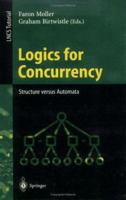 Logics for Concurrency: Structure versus Automata (Lecture Notes in Computer Science) 3540609156 Book Cover