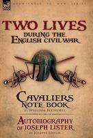 Two Lives During the English Civil War 0857060899 Book Cover