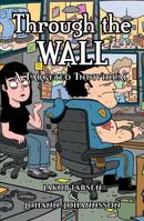 Through the Wall: A targeted Individual 1958285005 Book Cover