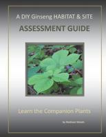 A DIY Ginseng Habitat & Site Assessment Guide 149759409X Book Cover