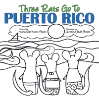 Three Rats Go to Puerto Rico 1480891568 Book Cover