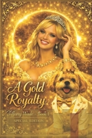 A Gold Royalty: A Memoir & Poetry Celebration Of Life B0GW87QDGS Book Cover