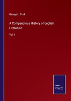 A Compendious History of English Literature: Vol. I 3375041446 Book Cover