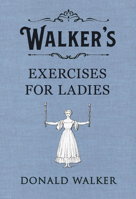 Walker's Exercises for Ladies 0241349168 Book Cover