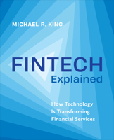Fintech Explained: How Technology Is Transforming Financial Services 148754409X Book Cover