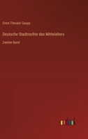 Deutsche Stadtrechte des Mittelalters: Zweiter Band 3368031937 Book Cover