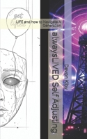 alwaysLIVED Self Adjusting: LIFE and how to Navigate A Generation (Devon Kiby's: always-LIVED Series) B0GRQYPDDL Book Cover