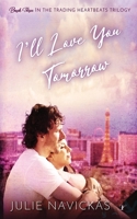 I'll Love You Tomorrow 1958136468 Book Cover