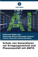 Schutz von Generatoren vor Erregungsverlust und Phasenausfall mit ANFIS (German Edition) 6206679918 Book Cover