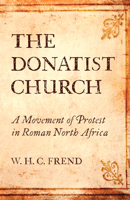 The Donatist Church 1532697554 Book Cover