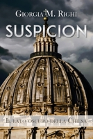 SUSPICION. Il lato oscuro della Chiesa 8831651676 Book Cover