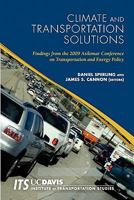 Climate and Transportation Solutions: Findings from the 2009 Asilomar Conference on Transportation and Energy Policy 1452864950 Book Cover