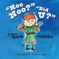 "Hoo Noo?"  "Did U?": A little book of fonicks 1098306236 Book Cover