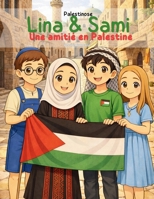 Lina & Sami- Freundschaft in Palästina (German Edition) B0GYDKV8T9 Book Cover