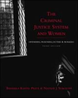 The Criminal Justice System and Women: Offenders, Prisoners, Victims, and Workers 0072463996 Book Cover
