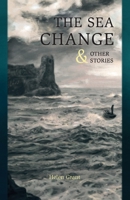 The Sea Change & Other Stories 178380758X Book Cover