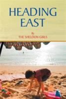 Heading East 152450677X Book Cover