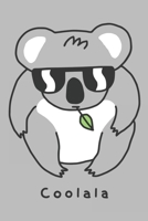 Coolala: koala animal lovers: Lined Notebook, Diary / Journal Gift, 120 Pages, 6x9, Soft cover, Matte Finish 1673544010 Book Cover