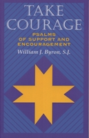 Take Courage: Psalms of Support and Encouragement 1556127510 Book Cover