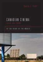 Canadian Cinema Since the 1980s: At the Heart of the World 1442612401 Book Cover