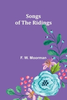 Songs of the Ridings 9357969896 Book Cover