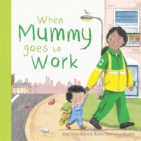 When Mummy Goes to Work 1787417646 Book Cover
