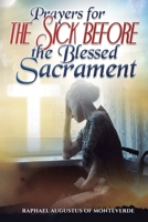 Prayers for the Sick before the Blessed Sacrament B0GNLJ3Y16 Book Cover