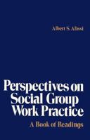 Perspectives on Social Group Work Practice 0029004802 Book Cover