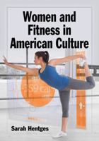 Women and Fitness in American Culture 0786474807 Book Cover