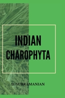 INDIAN CHAROPHYTA 8180943585 Book Cover