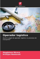 Operador logístico: Qual é o papel do operador logístico no processo de transporte? (Portuguese Edition) 6204926586 Book Cover