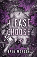 Please Choose Me: An Unholy Novelette (The Unholy Series) B0G5GMQBPM Book Cover