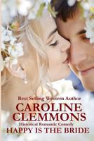 Happy Is The Bride 1482537729 Book Cover