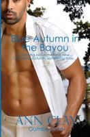 Blue Autumn in the Bayou (Gumbo Love) 1490318224 Book Cover