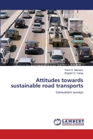 Attitudes towards sustainable road transports: Consumers' surveys 3659483400 Book Cover